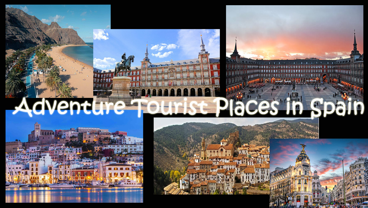 Adventure Tourist Places in Spain