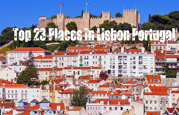 Top 23 Best Tourist Places in Lisbon Portugal